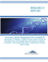 Human Gene Sequencing Markets, Strategies & Trends.  Forecasts. 2022 to 2026