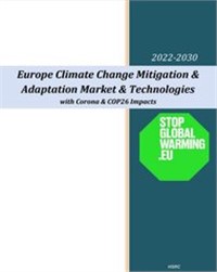 Europe Climate Change Mitigation & Adaptation Market & Technologies - 2022-2030 – With Corona & COP26 Impacts