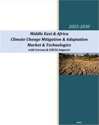 Middle East & Africa Climate Change Mitigation & Adaptation Market & Technologies - 2022-2030 – With Corona & COP26 Impacts