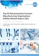 Market Research - Top 50 Pharmaceutical Contract Manufacturing Organisations (CMOs) Market Report 2022