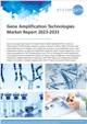Market Research - Gene Amplification Technologies Market Report 2023-2033