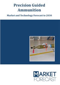 Precision Guided Ammunition - Market and Technology Forecast to 2031