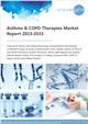 Asthma & COPD Therapies Market Report 2023-2033