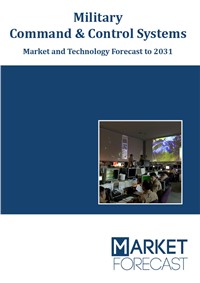 Military Command & Control Systems (C2) - Market and Technology Forecast to 2031