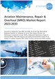 Market Research - Aviation Maintenance, Repair & Overhaul (MRO) Market Report 2023-2033