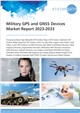 Market Research - Military GPS and GNSS Devices Market Report 2023-2033
