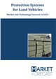 Protection Systems for Land vehicles - Market and Technology Forecast to 203