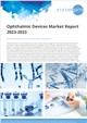 Market Research - Ophthalmic Devices Market Report 2023-2033