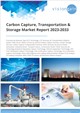 Market Research - Carbon Capture, Transportation & Storage Market Report 2023-2033