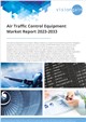 Market Research - Air Traffic Control Equipment Market Report 2023-2033