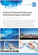 Market Research - Chemical Enhanced Oil Recovery (EOR) Market Report 2023-2033