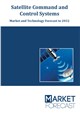 Satellite Command and Control Systems - Market and Technology Forecast to 2032