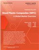 Market Research - Wood Plastic Composites (WPC) - A Global Market Overview