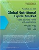 Global Nutritional Lipids Market - Types, Sources, Forms and Applications