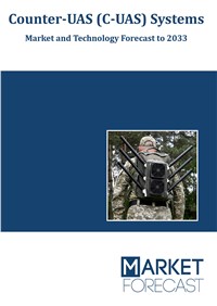 Counter-UAS (C-UAS) Systems - Market and Technology Forecast to 2033